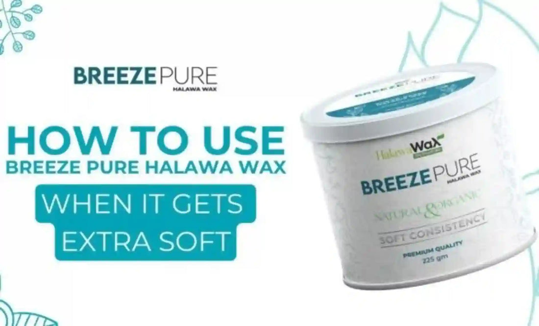How to Use Breeze Pure Halawa Wax: Fingers or Strips (2026) | MEHMAT